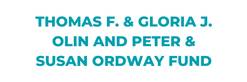 Thomas F. & Gloria J. Olin and Peter & Susan Ordway Fund